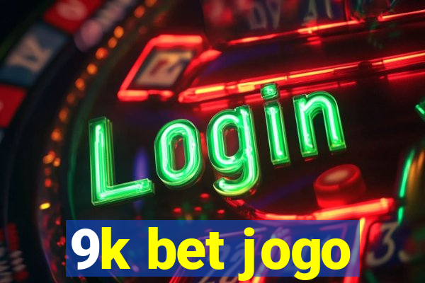 9k bet jogo